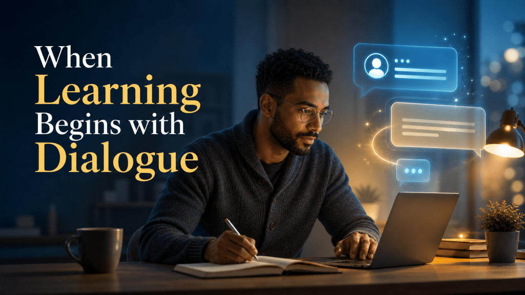 When Learning Begins with&nbsp;Dialogue