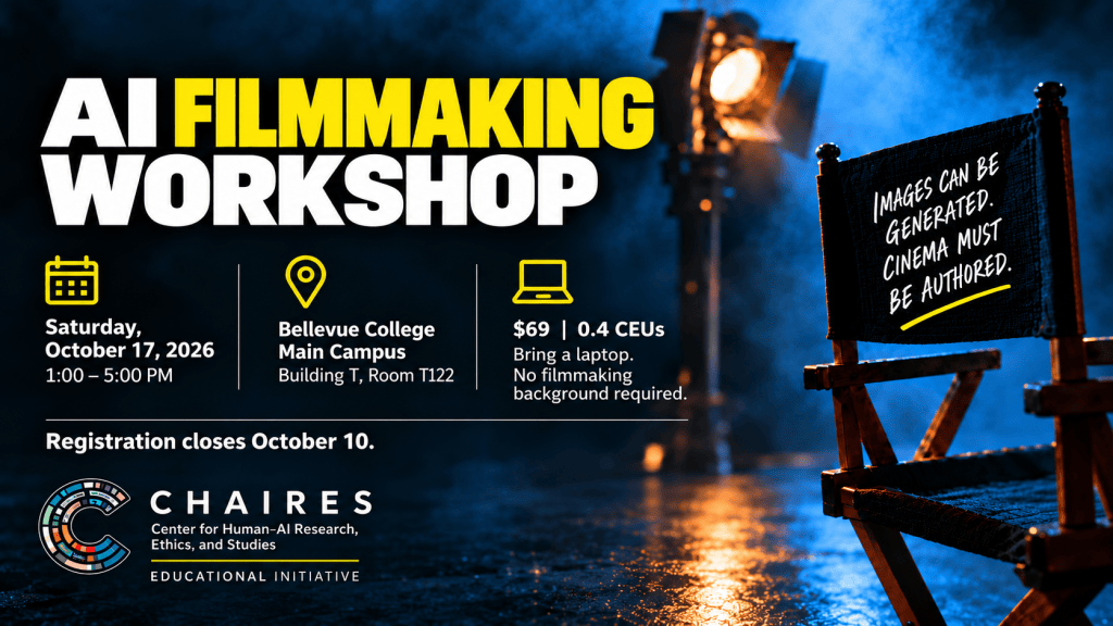 AI Filmmaking Workshop at Bellevue College: From Generated Images to Authored&nbsp;Cinema