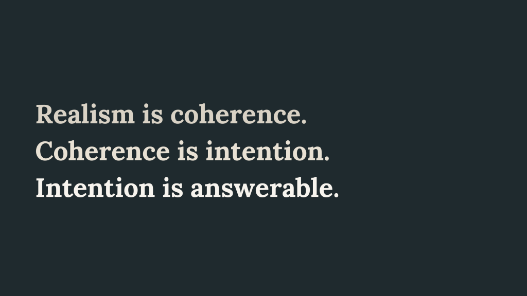 Three concluding statements of AI Cinematic Realism appear in cream lettering on a dark background: “Realism is coherence. Coherence is intention. Intention is answerable.”